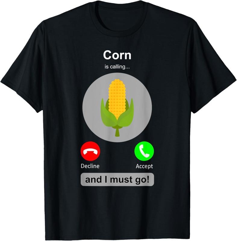 100% Cotton Corn Shirt Funny Corn Calling Corn Farmer Corn Lover T-Shirt