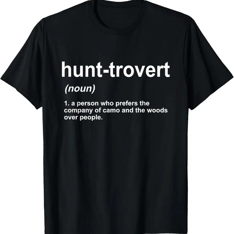 100% Cotton Funny Hunting Shirts For Hunters Men, Hunt-trovert Hunting T-Shirt