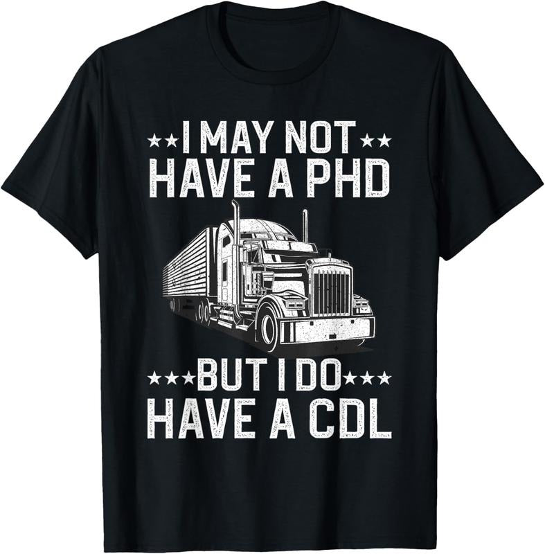 100% Cotton Funny Trucker Design For Men Women CDL Truck Driver Trucking T-Shirt
