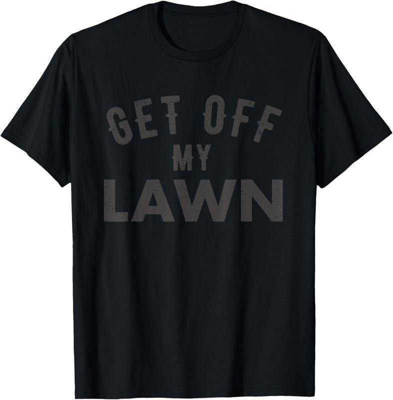 100% Cotton Get Off My Lawn Funny Grumpy Old Dad Retire Fathers Day Gift T-Shirt