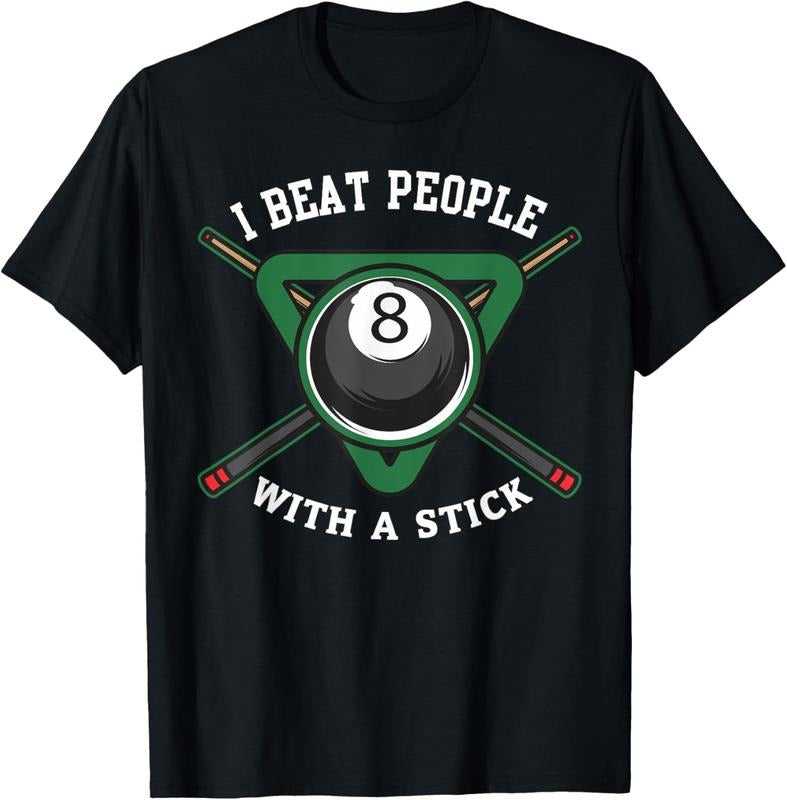 100% Cotton I Beat People With A Stick Billiards Shirt Ball Pool Gifts T-Shirt