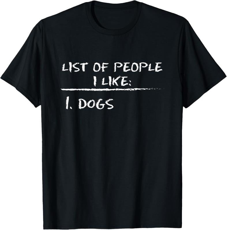 100% Cotton Mens List Of People I Like: Dog Funny Sarcastic Design T-Shirt