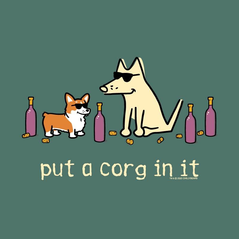 Put A Corg In It - Classic Tee