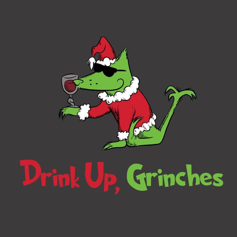 Drink Up, Grinches - Classic Tee