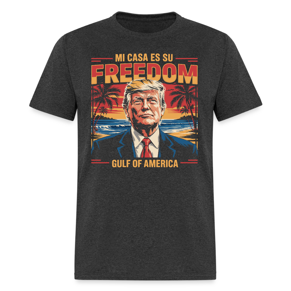 Mi casa es su freedom Gulf of America T Shirt