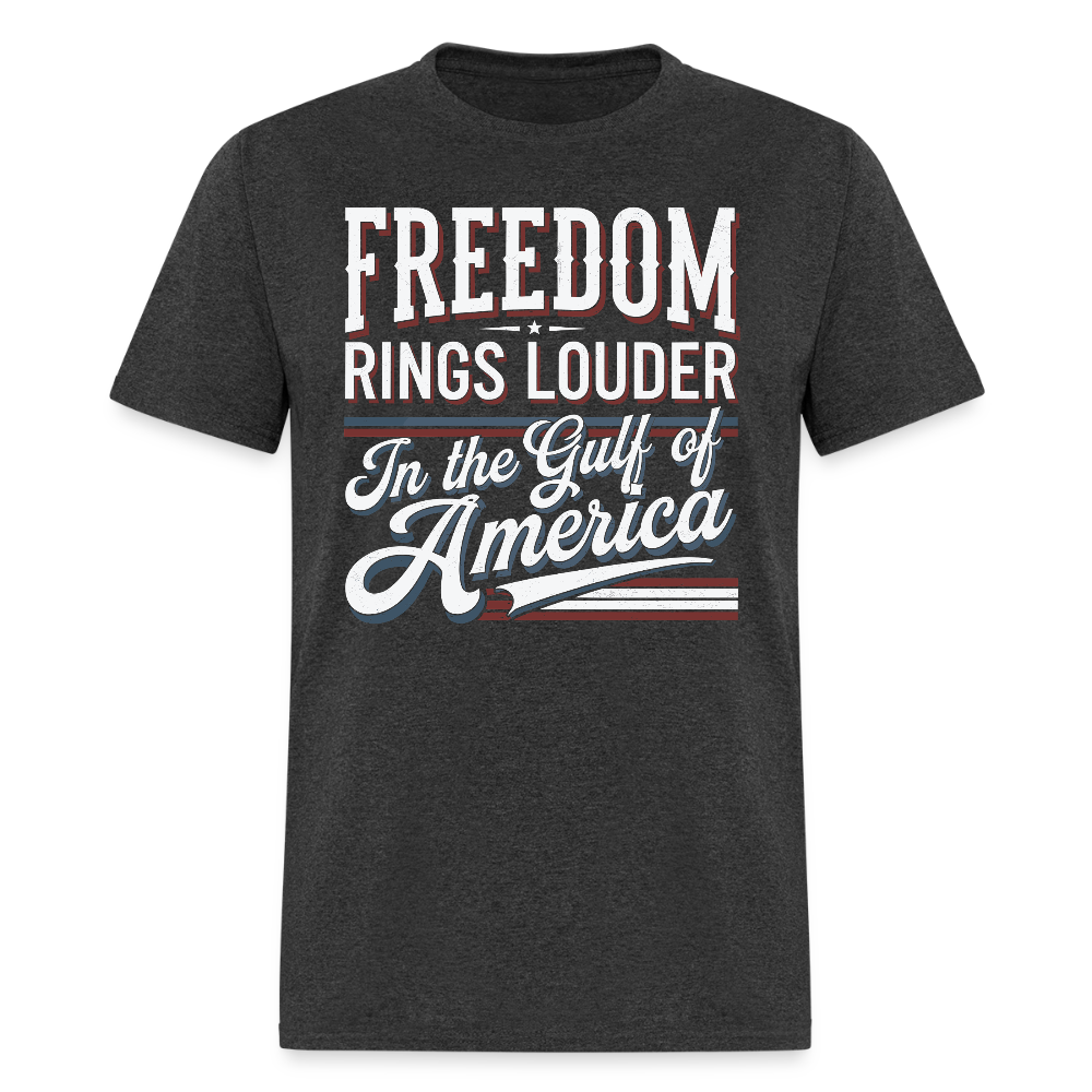 Freedom Rings Louder in the Gulf of America T Shirt