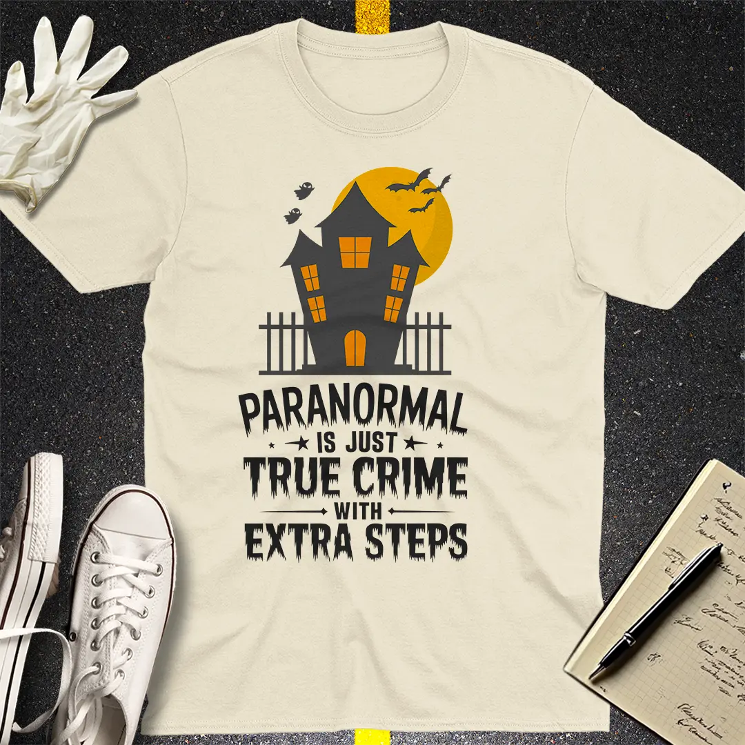 Paranormal Crime Steps T-Shirt
