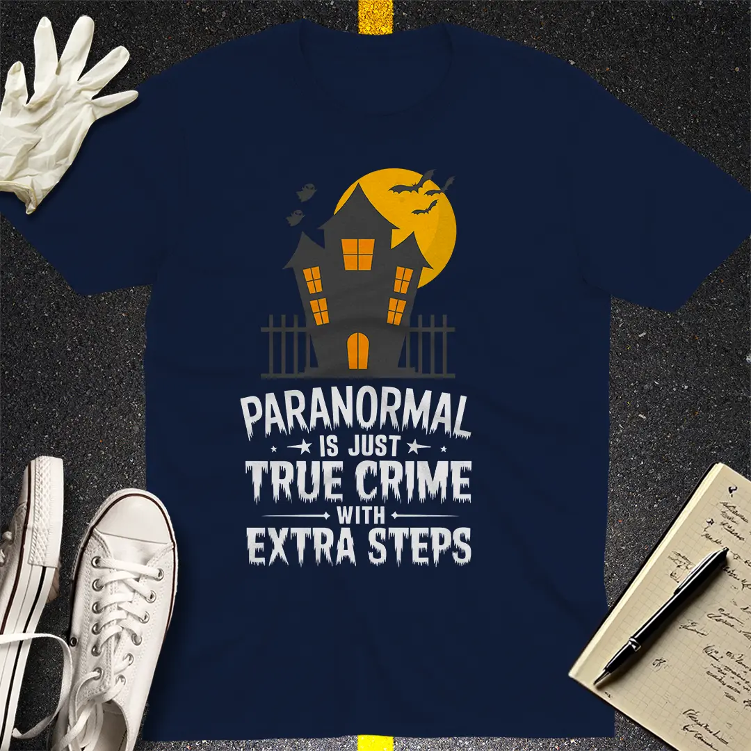 Paranormal Crime Steps T-Shirt