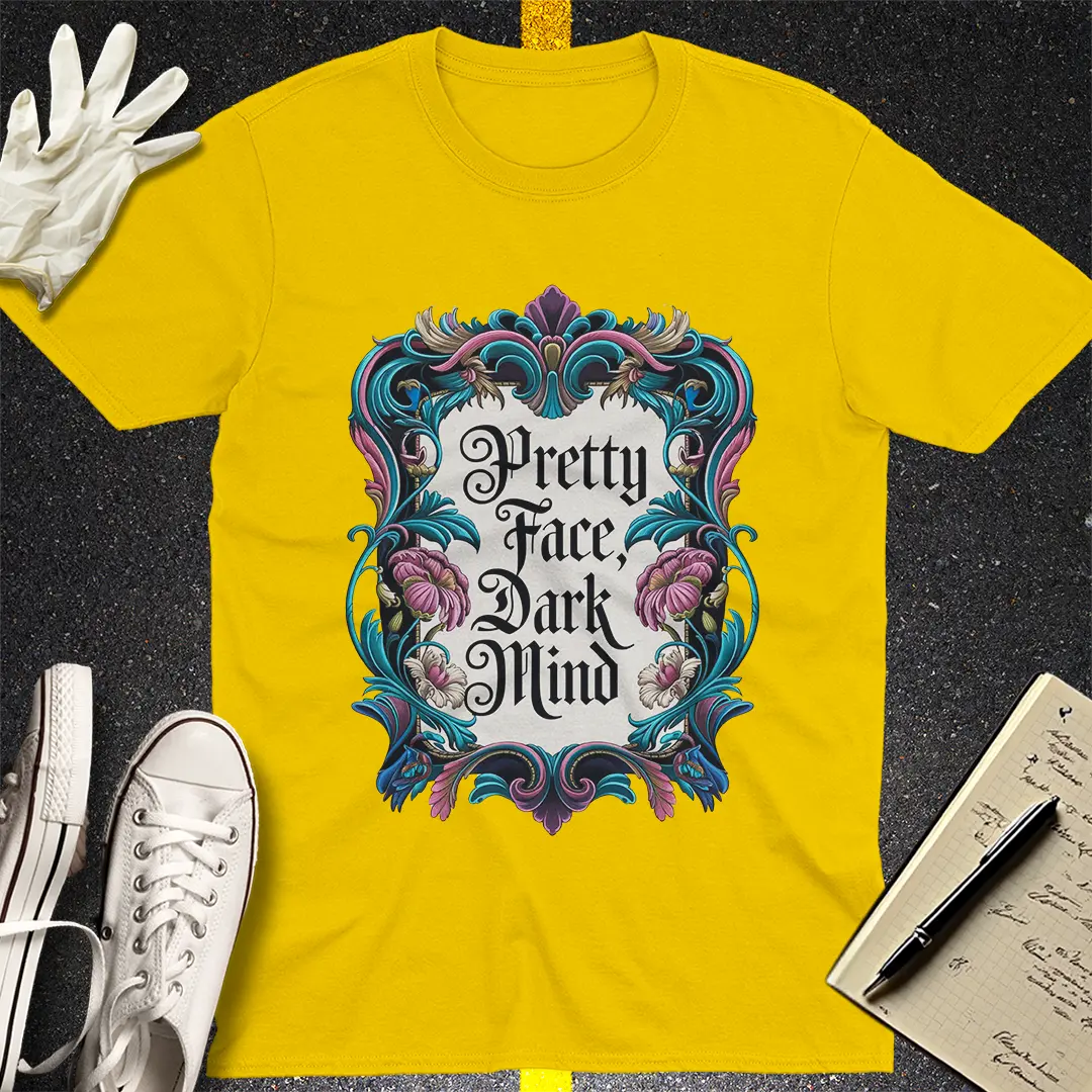 Pretty Face, Dark Mind T-Shirt
