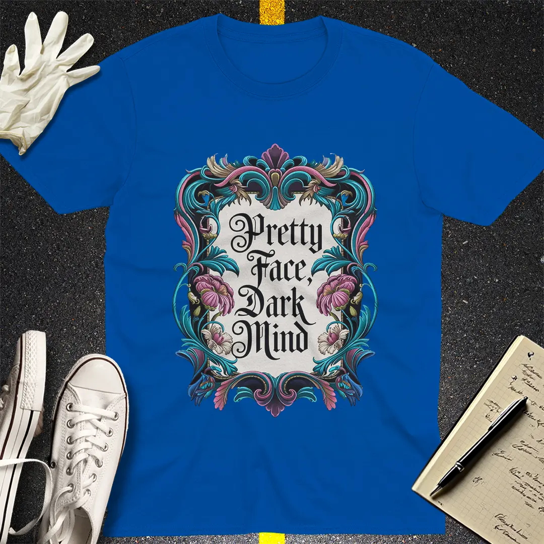 Pretty Face, Dark Mind T-Shirt