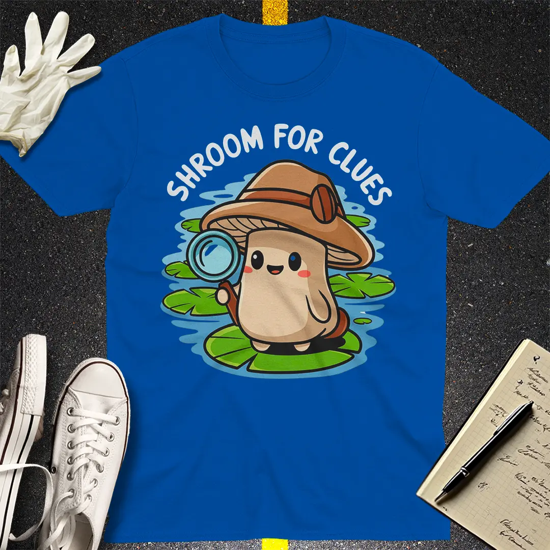 Shroom for Clues T-Shirt