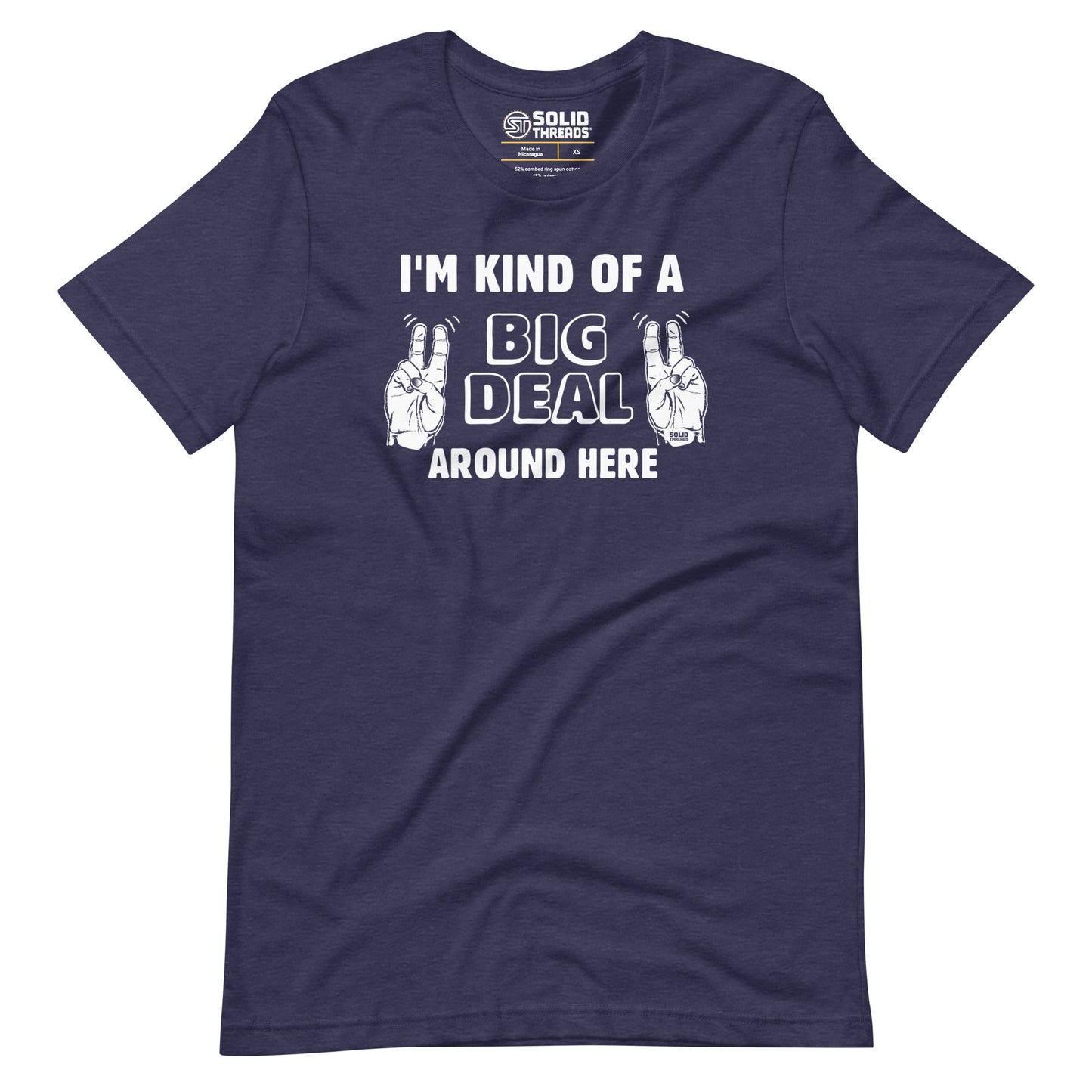I'm Kind Of A Big Deal Around Here Soft Style T-Shirt
