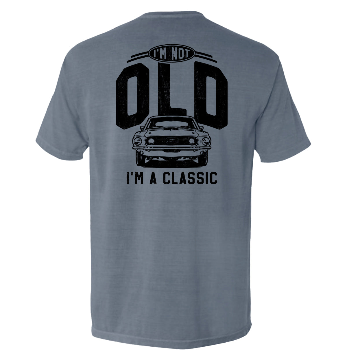 I'm Not Old I'm a Classic (69 Mustang)