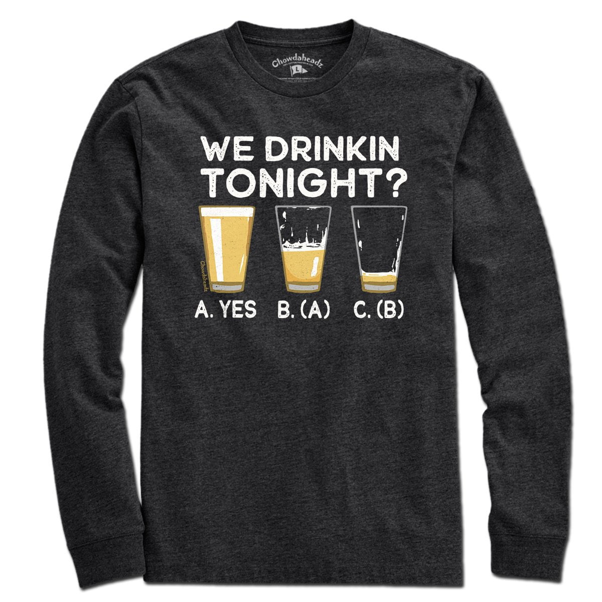 We Drinkin' Tonight? T-Shirt
