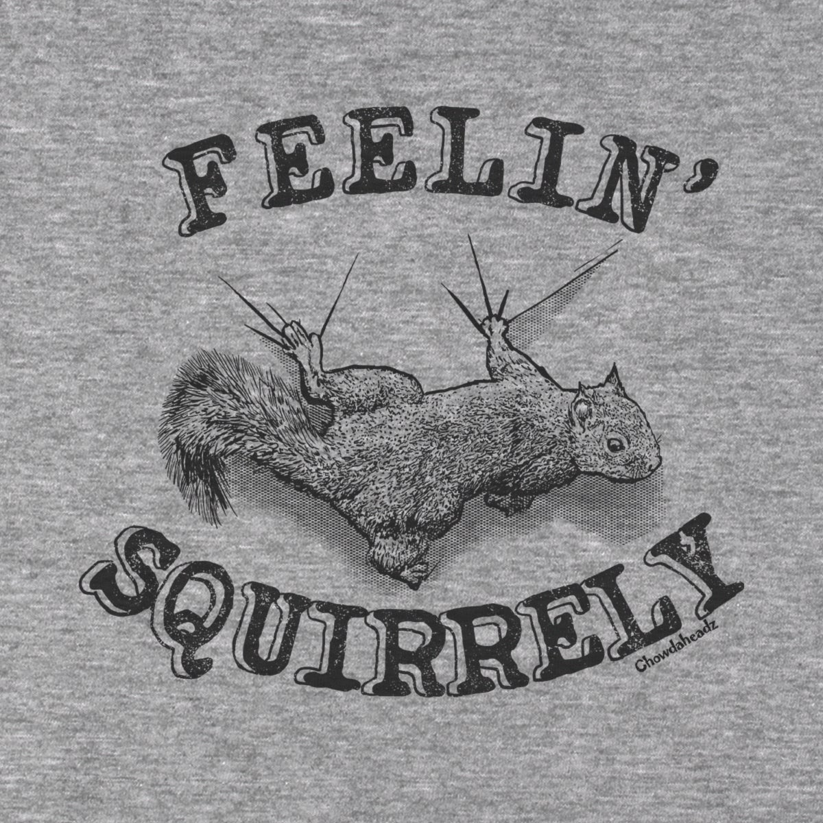Feelin' Squirrely T-Shirt