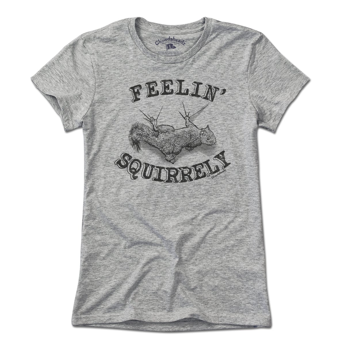 Feelin' Squirrely T-Shirt