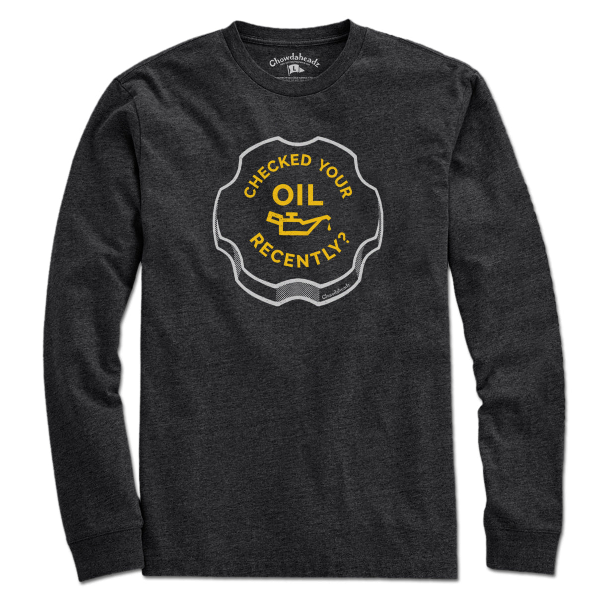 Checked Your Oil Recently? T-Shirt