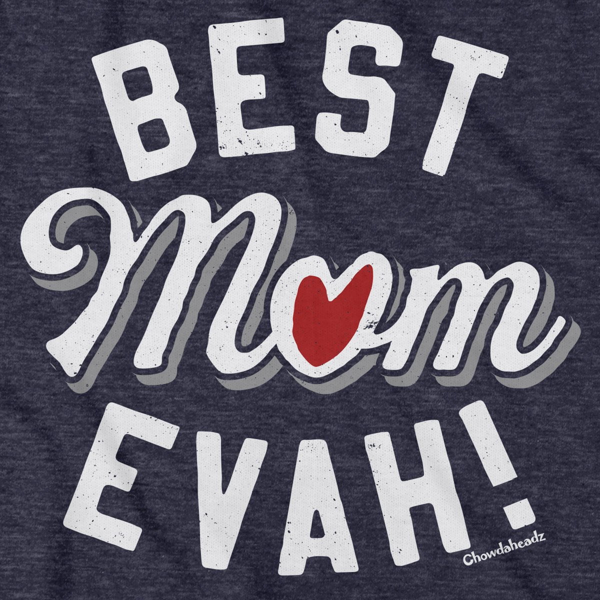 Best Mom Evah Heart T-shirt