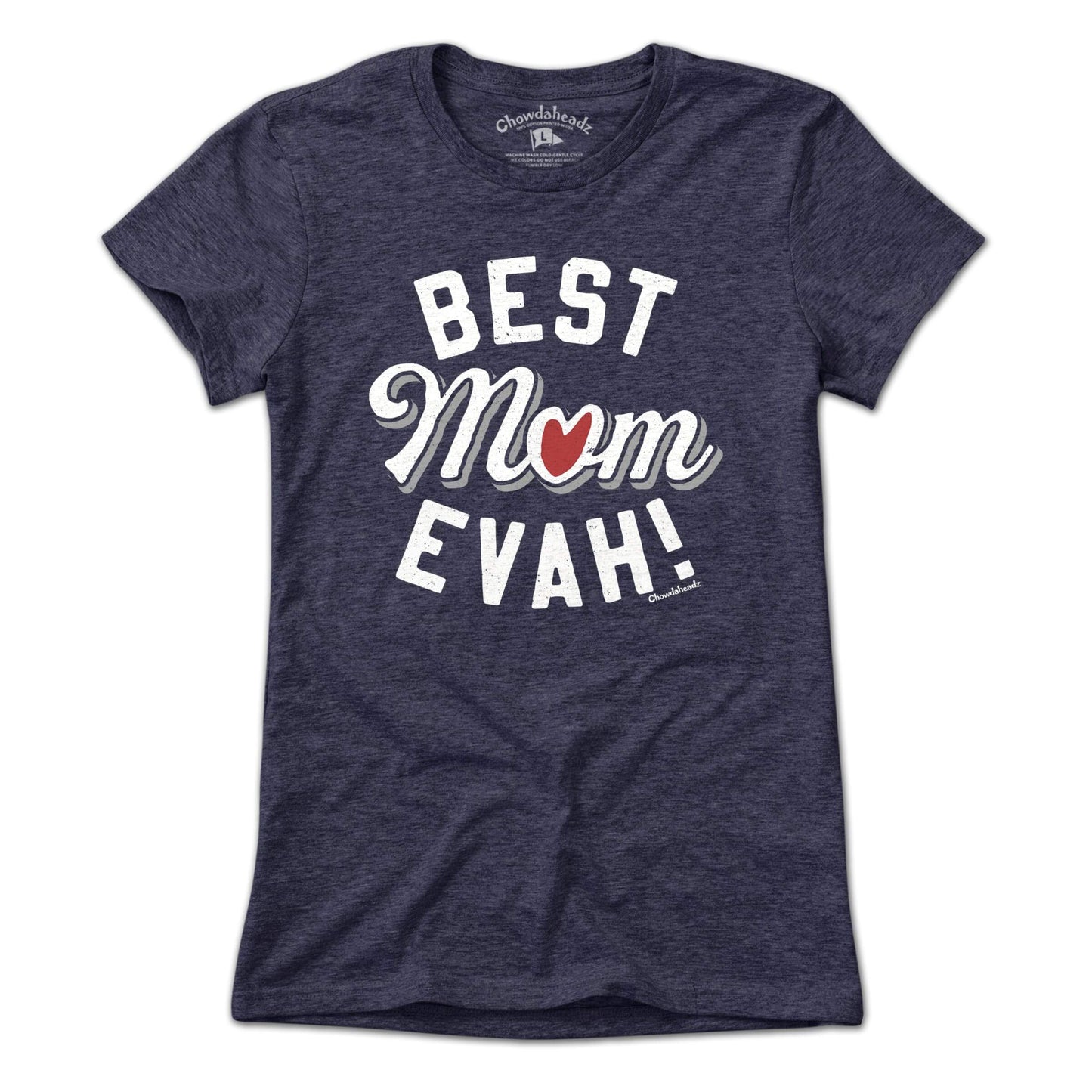 Best Mom Evah Heart T-shirt