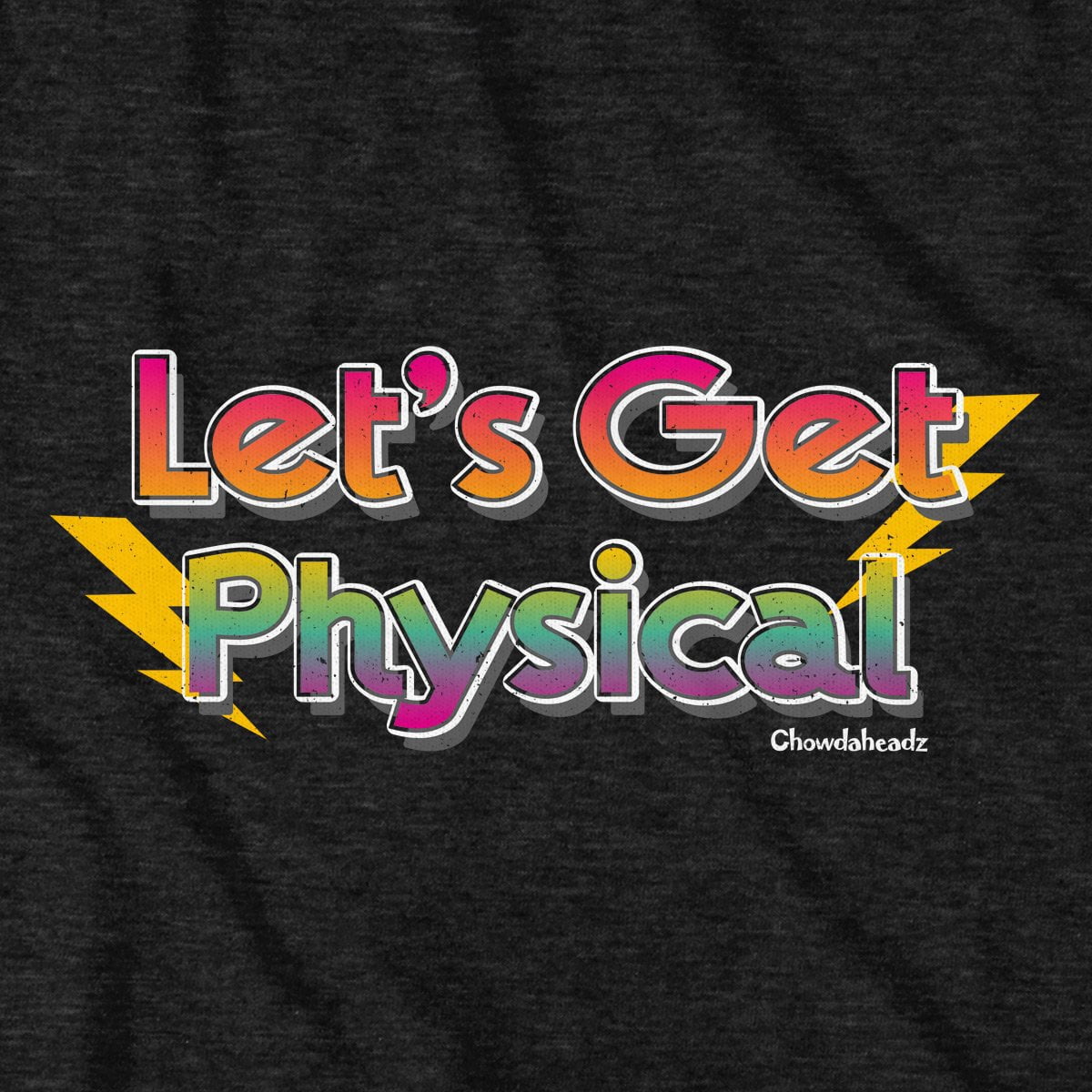 Let's Get Physical T-Shirt