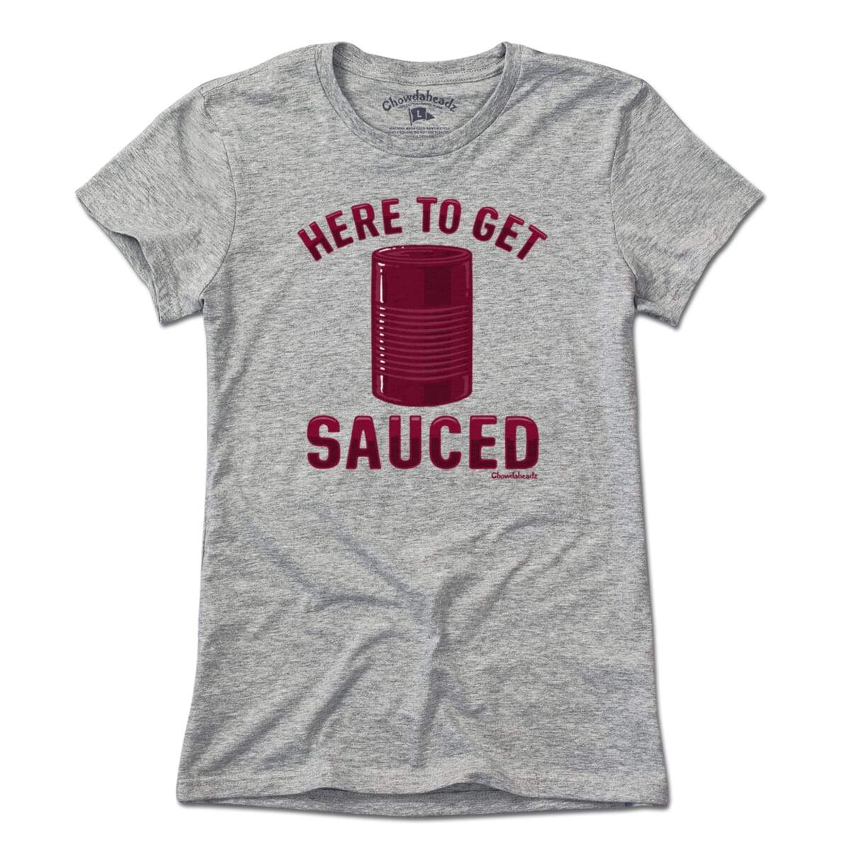 Here To Get Sauced T-Shirt