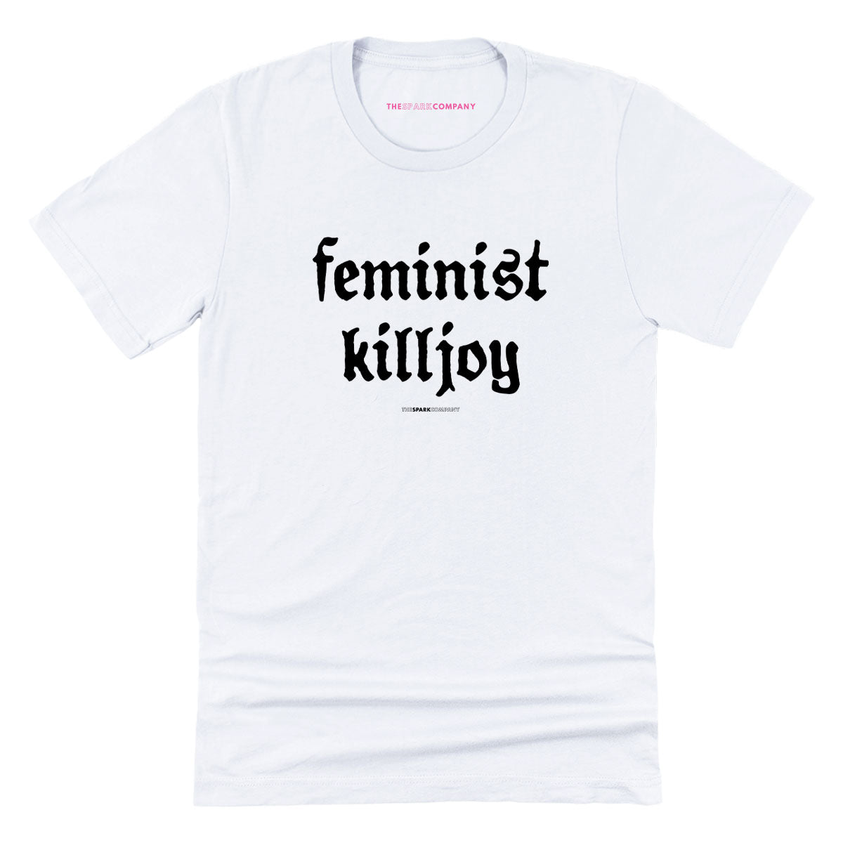 Feminist Killjoy T-Shirt