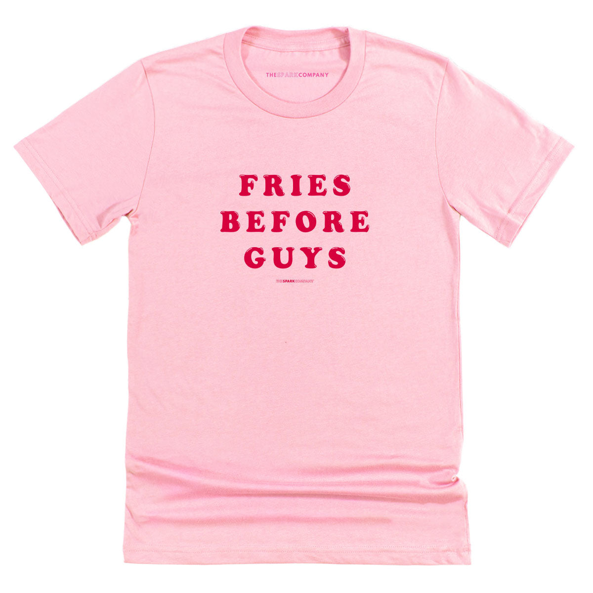 Fries Before Guys T-Shirt