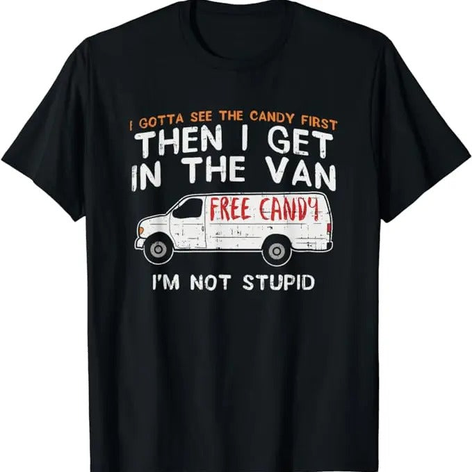 Funny Dark Humor Shirts For Men, I Gotta See The Candy First - Funny Adult Humor T-Shirt Menswear Casual Cotton Smooth Top Basic