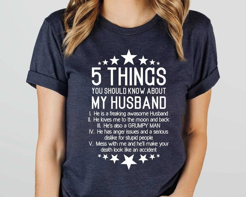 Funny Wife Shirt, Funny Gift For Wife, Wife Shirt, 5 Things You Should Know About My Husband T Shirt, Unisex Short Sleeve Tee, Crewneck Top