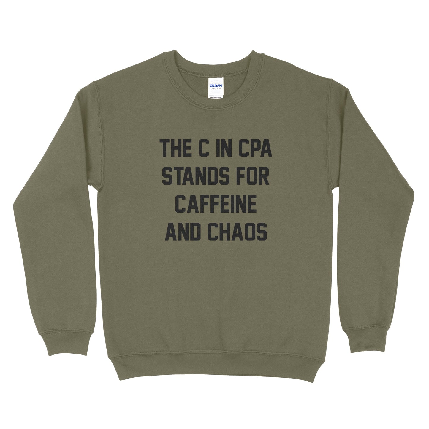 The C is CPA stands for Caffeine & Chaos Sweatshirt