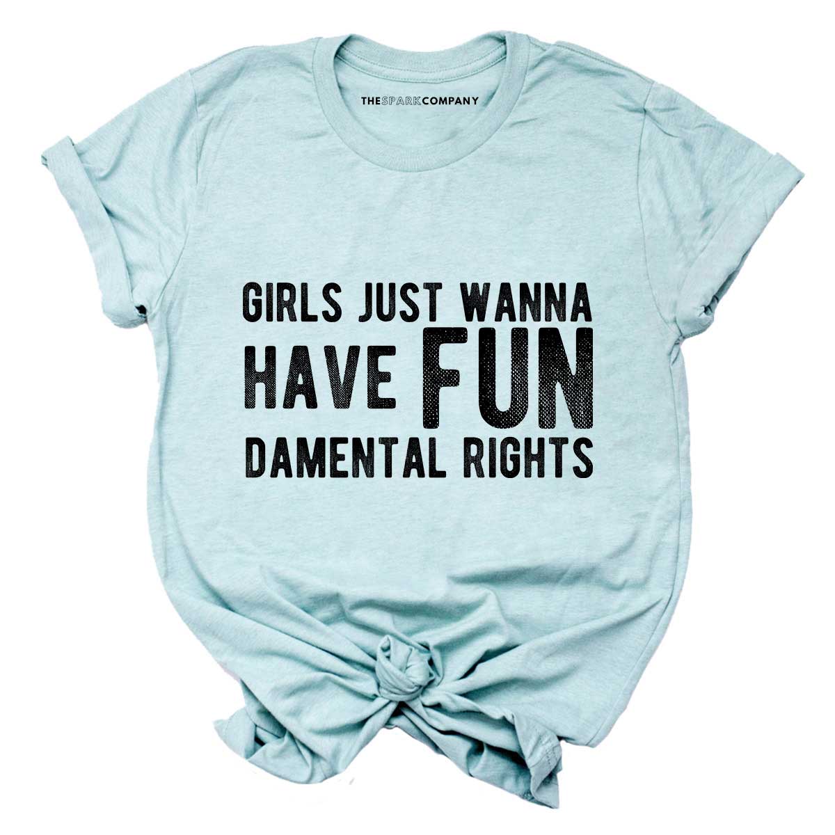 Girls Just Wanna Have Fundamental Rights T-Shirt