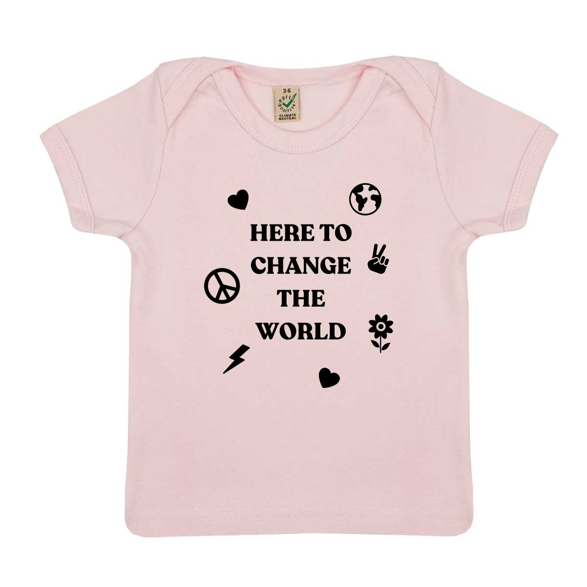 Here To Change The World Baby T-Shirt