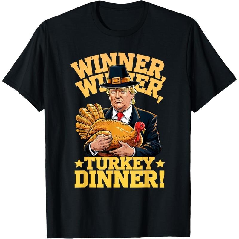 Humor Funny Trump Winner Winner Turkey Dinner Thanksgiving T-Shirt made in usa