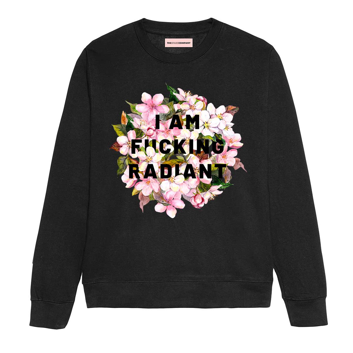 I Am F*cking Radiant Men's Sweatshirt