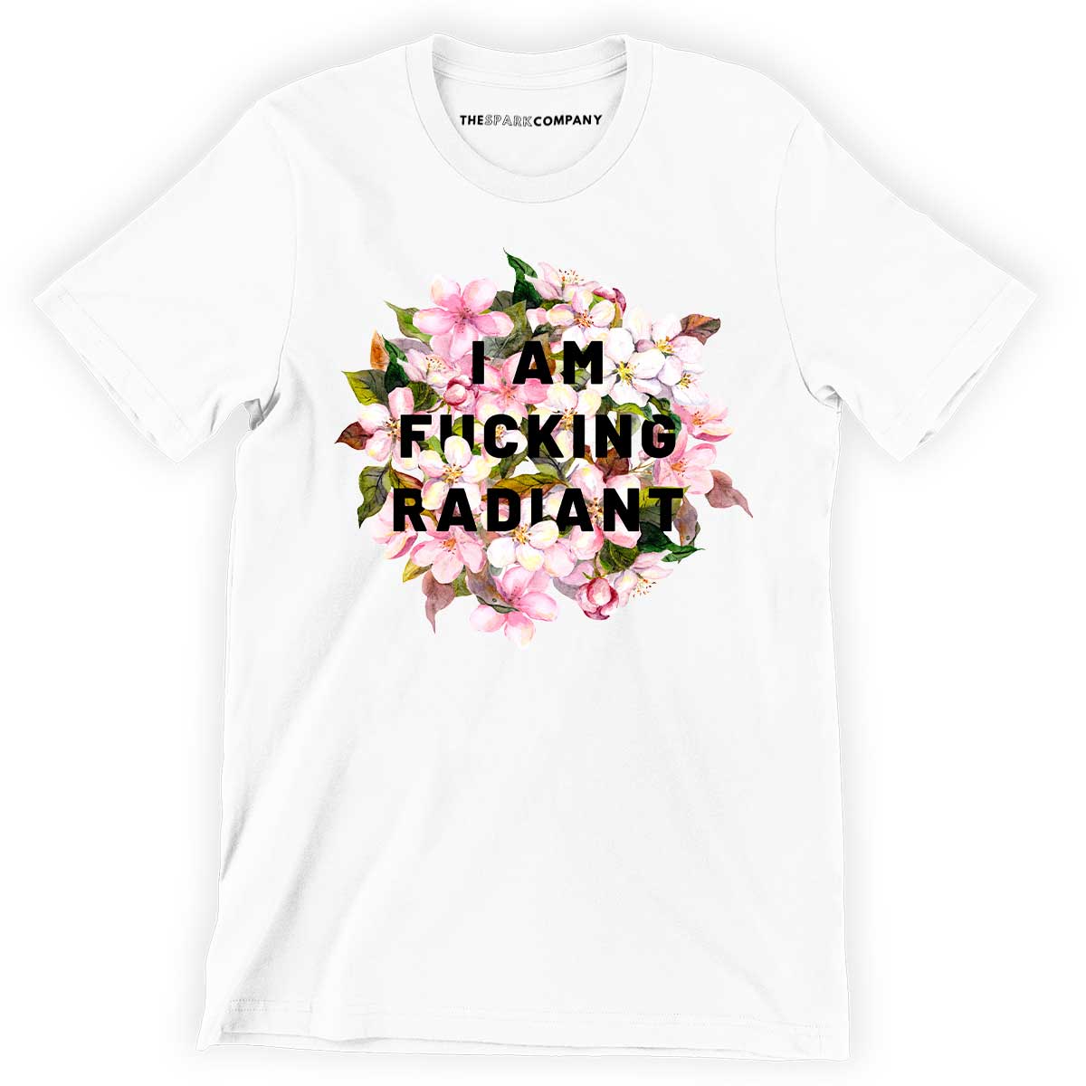 I Am F*cking Radiant Men's T-Shirt