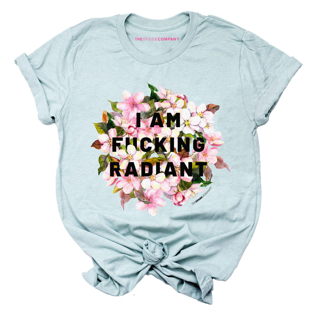 I Am F*cking Radiant T-Shirt