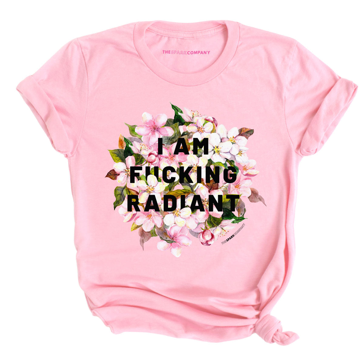 I Am F*cking Radiant T-Shirt