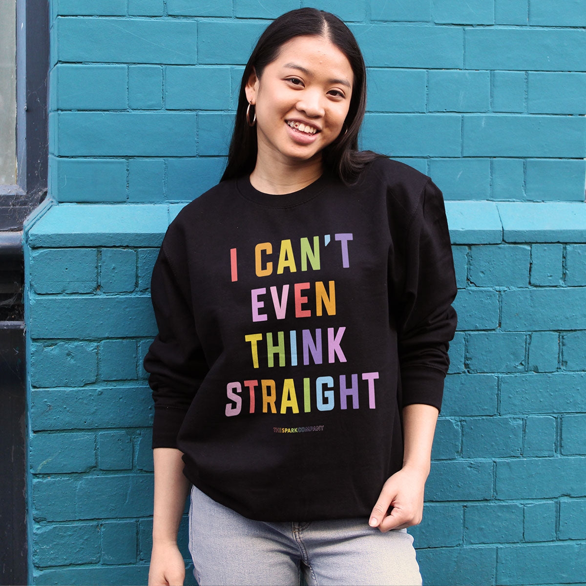 I Can't Even Think Straight Sweatshirt