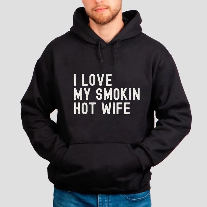 I Love My Smokin Hot Wife Sweatshirt, Gift For Wedding Anniversary, Husband Tshirt, Gift For Father's Day, Unisex Crewneck Pullover Tee, Classic Streetwear