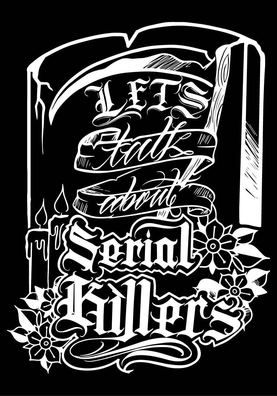 Let’s Talk About Serial Killers T-Shirt