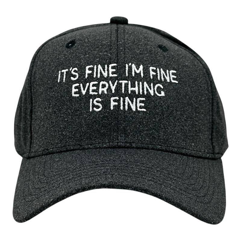 Its Fine Im Fine Everything Is Fine Hat Funny Sarcastic Graphic Novelty Cap Funny Hats Funny Sarcastic Novelty Caps for Men Black - Standard