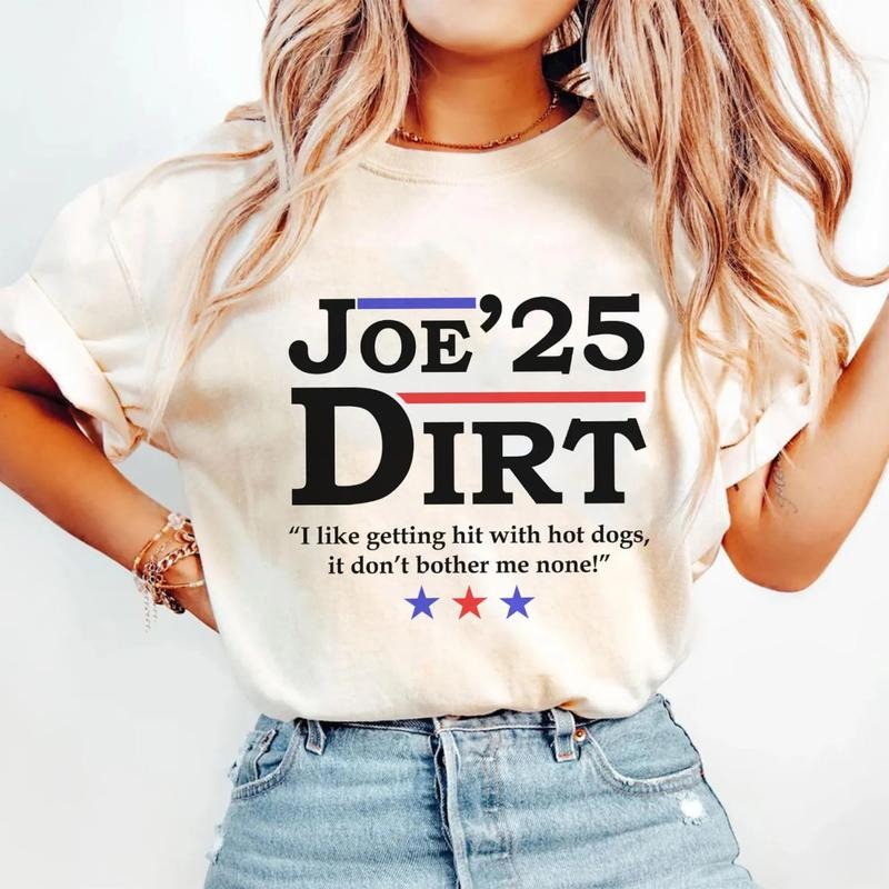 Joe Dirt 2025 T-Shirt, Joe Dirt Merica Sweatshirt, Funny Fourth Of July Shirt, Funny Election Shirt