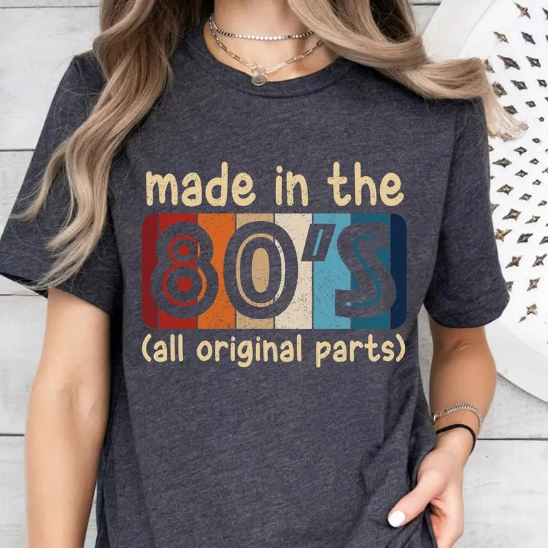 Made in the 80's Shirt, Birthday Gift, Funny Shirts, Shirts for Woman, Birthday Gifts, Vintage T shirt, Birthday Party, Graphic Tees