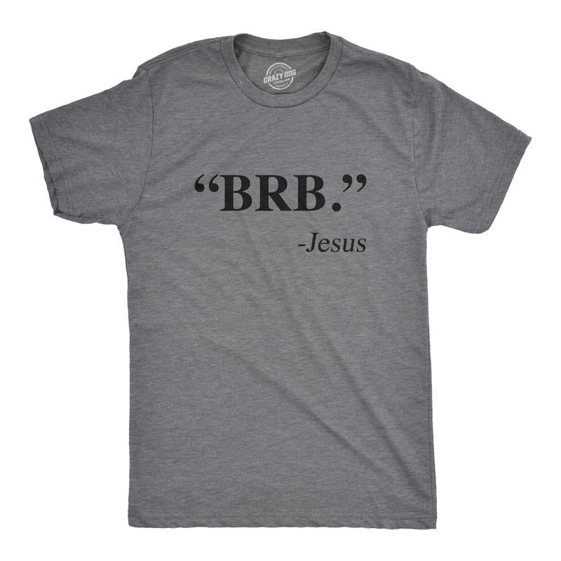 Mens BRB Jesus T Shirt Funny Easter Christian Religious Church Text Faith Tee Mens Funny T Shirts Cool Tees Soft Stylish Casual Menswear Easter Apparel for Men Funny Religious Short Sleeve Novelty Dark Grey