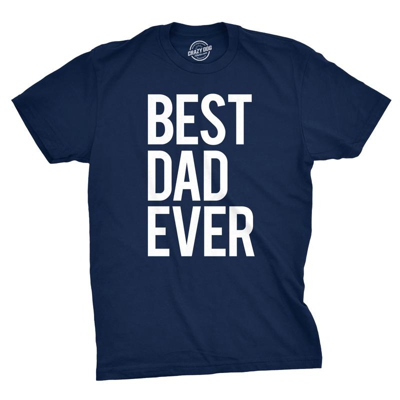 Mens Best Dad Ever T Shirt Funny Tee for Fathers Day Idea for Husband Novelty Mens Funny T Shirts Cool Tees Soft Stylish Casual