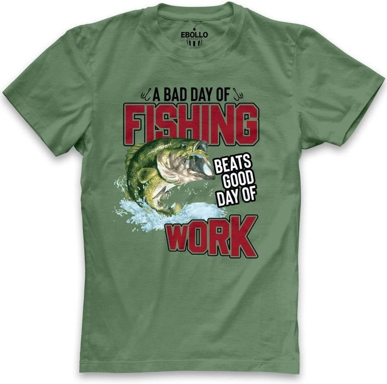 Mens Fishing T Shirt Hoodie Sweater A Day of Fishing Beats Good Day of Work Shirt | Funny Fishing Shirt - Fisherman Gifts - Fathers Day Gift - Dad Gift