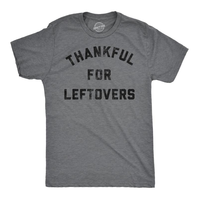 Mens Funny T Shirts Thankful For Leftovers Sarcastic Thanksgiving Dinner Graphic Tee For Men Mens Funny T Shirts Cool Tees Soft Stylish Casual Menswear Thanksgiving Apparel for Men Funny Food Short Dark Grey