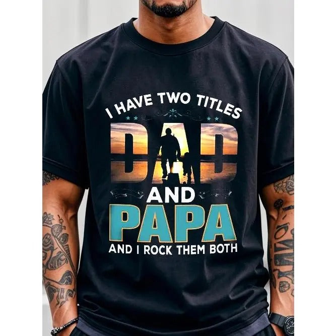 Papa Has Two Titles The Other Is Dad Dad Birthday Gifts Shirt From Daughter Wife T-Shirts For Men Mens Cotton T-Shirts Crew Neck Casual T-Shirt Soft 100% Cotton Funny T-Shirts Gym-Friendly Running Four Seasons Made in USA