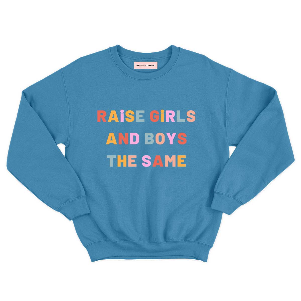 Raise Girls And Boys The Same Kids Sweatshirt