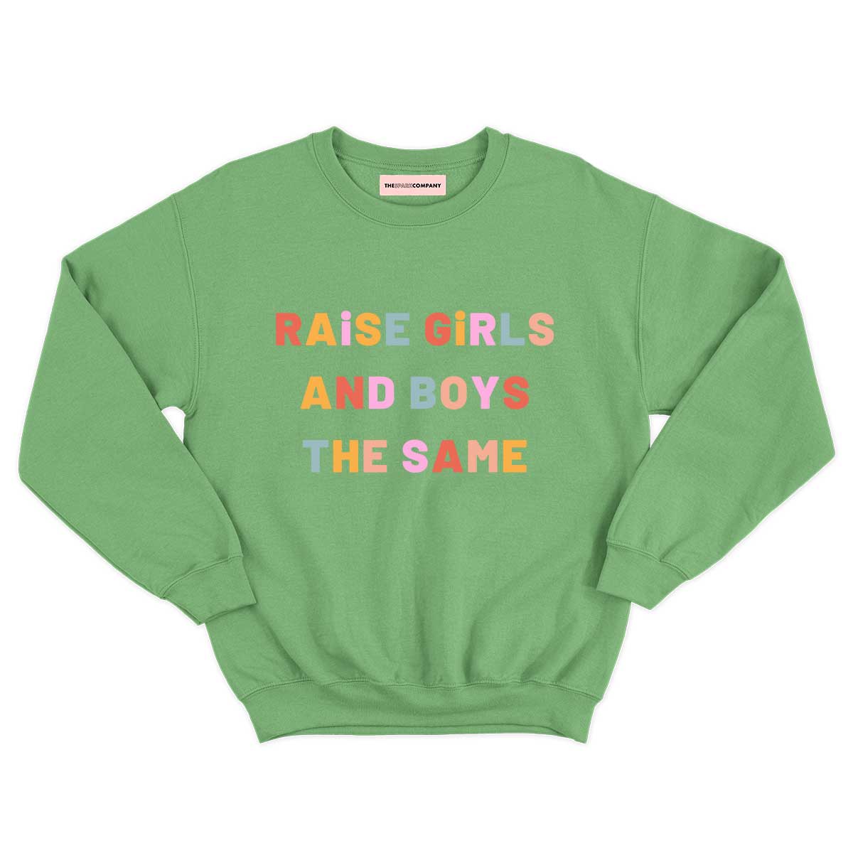 Raise Girls And Boys The Same Kids Sweatshirt